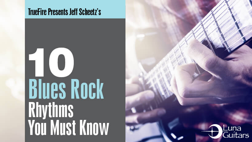 10 Blues-Rock Rhythms You MUST Know: Conclusion - Jeff Scheetz - Guitar ...