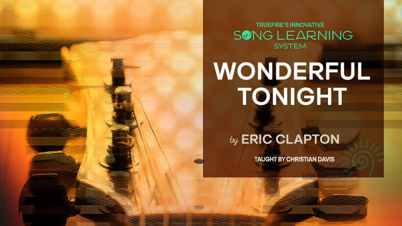 Lesson For Tonight Wonderful Tonight: Background and Lesson Overview - Christian Davis ...