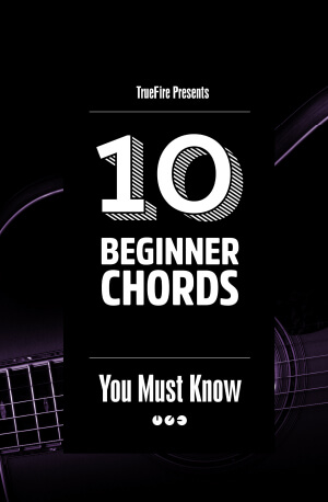 10 Beginner Guitar Chords You MUST Know: Overview - Jeff Scheetz ...