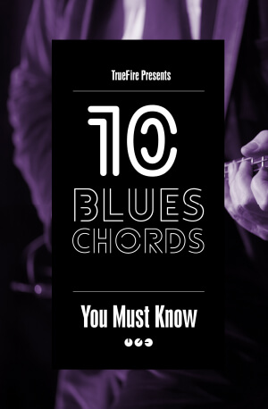 10 Blues Guitar Chords You MUST Know: Overview - Jeff Scheetz - Guitar ...